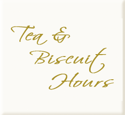 Tea & Biscuit Hours